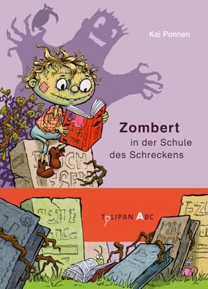 Pannen, Kai. Zombert in der Schule des Schreckens. Tulipan Verlag, 2023.