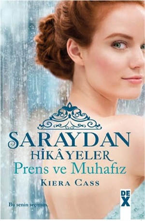 Cass, Kiera. Saraydan Hikayeler. Dex Kitap, 2014.