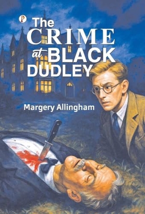 Allingham, Margery. The Crime at Black Dudley. Repro India Limited, 2025.