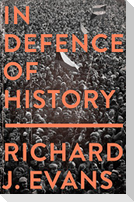 In Defence Of History