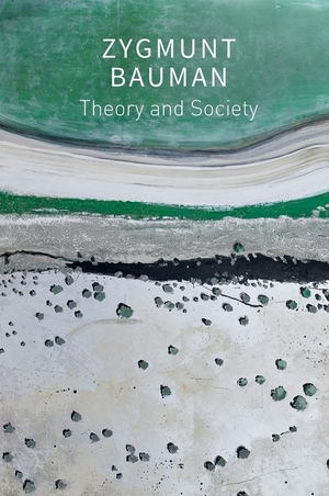 Bauman, Zygmunt. Theory and Society - Selected Writings. John Wiley and Sons Ltd, 2024.