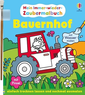 Nolan, Kate. Mein Immer-wieder-Zaubermalbuch: Bauernhof - Buch inklusive magischem Pinsel - nur noch Wasser nötig und immer wieder verwendbar - für Kinder ab 3 Jahren. Usborne Verlag, 2026.