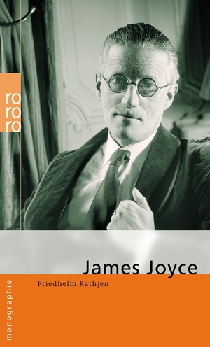 Rathjen, Friedhelm. James Joyce. Rowohlt Taschenbuch, 2003.