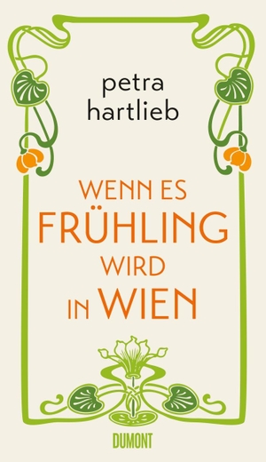 Hartlieb, Petra. Wenn es Frühling wird in Wien. DuMont Buchverlag GmbH, 2018.
