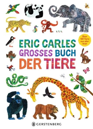 Carle, Eric. Eric Carles großes Buch der Tiere - Über 180 Tiere aus aller Welt. Gerstenberg Verlag, 2022.