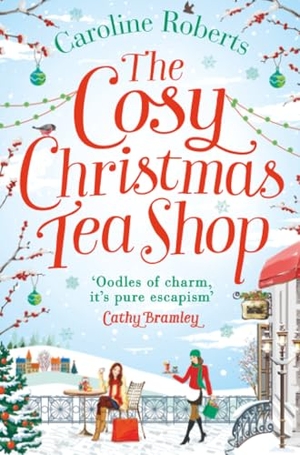 Roberts, Caroline. The Cosy Christmas Teashop. HarperCollins, 2016.