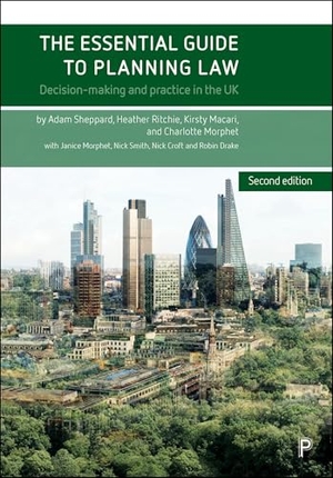 Sheppard, Adam / Ritchie, Heather et al. The Essential Guide to Planning Law (Second Edition) - Decision-Making and Practice in the UK. Bristol University Press, 2026.
