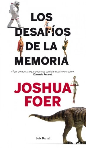 Foer, Joshua. Los desafíos de la memoria. Editorial Seix Barral, 2012.