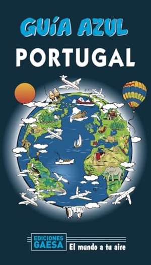 Ingelmo Sánchez, Ángel / Manuel Monreal Iglesia. Portugal. GUÍAS AZULES DE ESPAÑA, S.A., 2020.