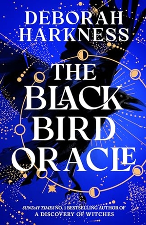 Harkness, Deborah. The Black Bird Oracle - The exhilarating new All Souls novel featuring Diana Bishop and Matthew Clairmont. Gollancz, 2024.