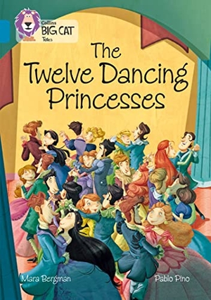 Bergman, Mara. The Twelve Dancing Princesses - Band 13/Topaz. HarperCollins Publishers, 2017.
