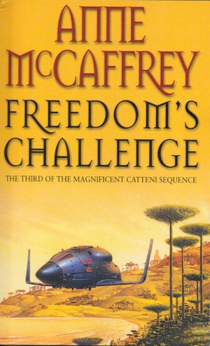 Mccaffrey, Anne. Freedoms Challenge. Penguin Random House UK, 2010.