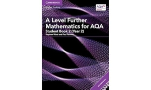 Fannon, Paul. A Level Further Mathematics for Aqa Student Book 2 (Year 2) with Digital Access (2 Years). Cambridge University Press, 2019.