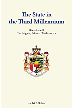 Hans-Adam II, Prince of Liechtenstein. The State in the Third Millennium. van Eck Verlag, 2009.