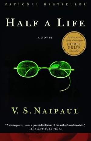Naipaul, V. S.. Half a Life - A Novel. Random House, 2002.