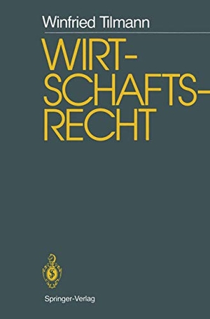 Tilmann, Winfried. Wirtschaftsrecht - Studienausgabe. Springer Berlin Heidelberg, 1986.