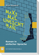 Maximal unsichtbar
