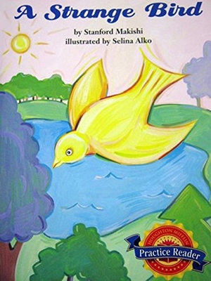 Read. A Strange Bird - Level 3.3.4 ABV LV. Houghton Mifflin, 2006.