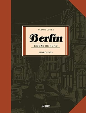 Lutes, Jason. Ciudad de humo. Astiberri Ediciones, 2008.