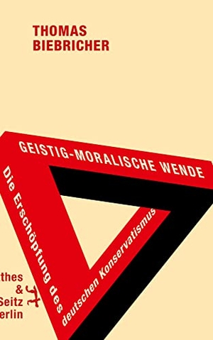 Biebricher, Thomas. Geistig-moralische Wende. Die Erschöpfung des deutschen Konservatismus. Matthes & Seitz Verlag, 2022.