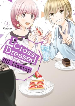 Kurano. I Cross-Dressed for the Irl Meetup 2. Kodansha Comics, 2024.