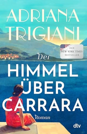 Trigiani, Adriana. Der Himmel über Carrara - Roman. dtv Verlagsgesellschaft, 2026.
