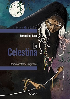 Rojas, Fernando De. La Celestina. Anaya Educación, 2017.