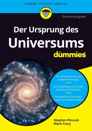 Pincock, Stephen. Der Ursprung des Universums für Dummies. Wiley-VCH GmbH, 2017.