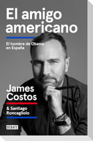 El amigo americano : el hombre de Obama en España