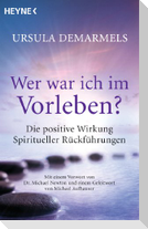 Wer war ich im Vorleben?
