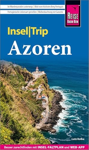 Kolbe, Lutz. Reise Know-How InselTrip Azoren - Reiseführer Azoren mit Wanderungen, Faltplan und kostenloser Web-App. Reise Know-How Rump GmbH, 2026.
