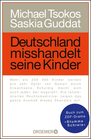 Tsokos, Michael / Saskia Guddat. Deutschland misshandelt seine Kinder. Droemer Taschenbuch, 2019.