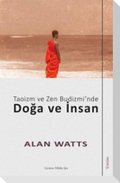 Taoizm ve Zen Budizminde Doga ve Insan