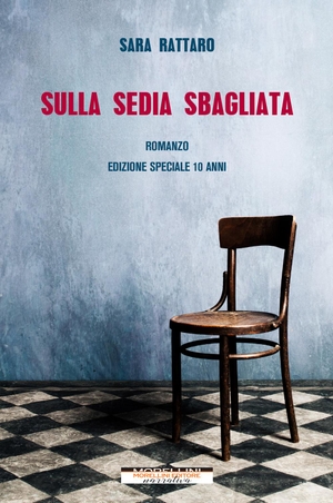 Rattaro, Sara. Sulla sedia sbagliata. Morellini, 2020.