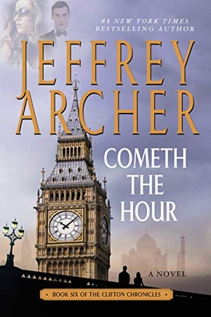 Archer, Jeffrey. Cometh the Hour. St. Martins Press-3PL, 2016.