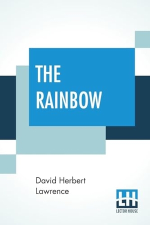 Lawrence, David Herbert. The Rainbow. Lector House, 2019.