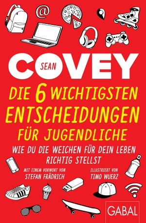 Covey, Sean. Die 6 wichtigsten Entscheidungen für Jugendliche - Wie du die Weichen für dein Leben richtig stellst. GABAL Verlag GmbH, 2020.