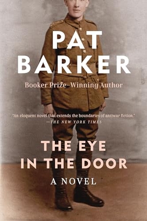 Barker, Pat. The Eye in the Door. Penguin Adult Hc/Tr, 2013.
