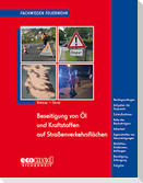 Beseitigung von Öl und Kraftstoffen auf Straßenverkehrsflächen