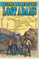 Legend & Lore of the Lost Adams