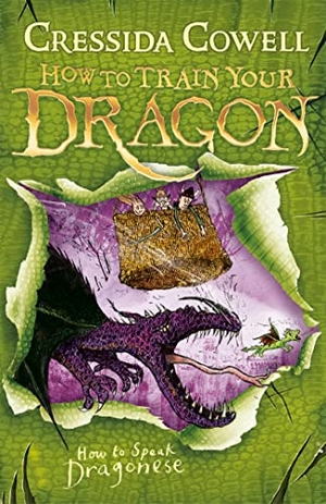 Cowell, Cressida. How to Train Your Dragon 03. How to Speak Dragonese. Hachette Children's  Book, 2017.