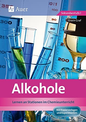 Graf, Erwin. Alkohole - Lernen an Stationen im Chemieunterricht (9. und 10. Klasse). Auer Verlag i.d.AAP LW, 2011.