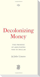 Decolonizing Money