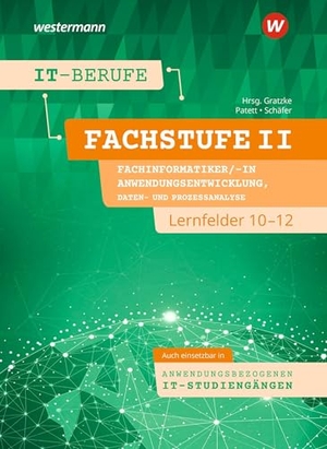 Patett, Ingo / Dorothea Schäfer. IT-Berufe - Fachstufe II Fachinformatiker/-in Anwendungsentwicklung, Fachinformatiker/-in Daten- und Prozessanalyse Lernfelder 10-12 Schulbuch. Westermann Schulbuch, 2026.