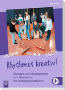 Bumm! Klack! Tsch! - Rhythmus kreativ!