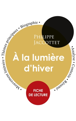Jaccottet, Philippe. Fiche de lecture À la lumière d'hiver (Étude intégrale). Paideia éducation, 2023.