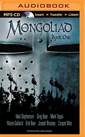 Stephenson, Neal / Bear, Erik et al. The Mongoliad: Book One. Brilliance Audio, 2015.