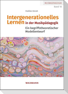 Intergenerationelles Lernen in der Musikpädagogik