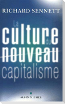 Culture Du Nouveau Capitalisme (La)