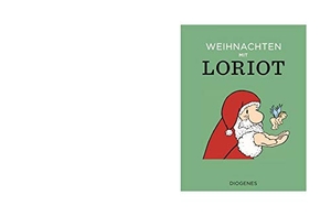 Loriot. Weihnachten mit Loriot. Diogenes Verlag AG, 2017.